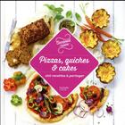 Couverture du livre « Pizzas, quiches et cakes ; 100 recettes incontournables » de  aux éditions Hachette Pratique