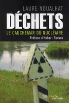 Couverture du livre « Déchets ; le cauchemar du nucleaire » de Noualhat/Reeves aux éditions Seuil