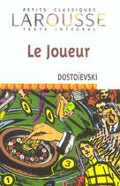 Couverture du livre « Le joueur » de Fedor Mikhailovitch Dostoievski aux éditions Larousse