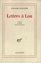 Couverture du livre « Lettres à Lou » de Guillaume Apollinaire aux éditions Gallimard (patrimoine Numerise)