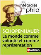 Couverture du livre « Les intégrales de Philo - SCHOPENHAUER, Le Monde comme Volonté et comme Représentation » de Arthur Schopenhauer et Jean Lefranc et Denis Huisman aux éditions Nathan