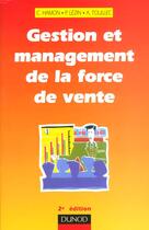 Couverture du livre « Gestion Et Management De La Force De Vente » de Pascal Lezin et Alain Toullec et Carole Hamon aux éditions Dunod