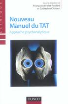 Couverture du livre « Nouveau manuel du tat - 2e ed. - approche psychanalytique » de Brelet-Foulard F. aux éditions Dunod