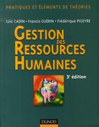 Couverture du livre « Gestion des ressources humaines (3e édition) » de Frederique Pigeyre et Loic Cadin et Francis Guerin aux éditions Dunod