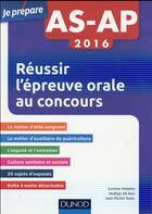 Couverture du livre « Je prépare ; AS - AP ; réussir l'épreuve orale aux concours (édition 2016) » de Corinne Pelletier et Nadege Ait-Kaci aux éditions Dunod