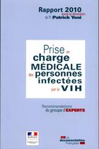 Couverture du livre « Prise en charge des personnes infectées par le VIH (édition 2010) » de Patrick Yeni aux éditions Documentation Francaise