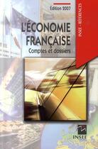 Couverture du livre « L'économie française ; comptes et dossiers (édition 2007) » de  aux éditions Insee