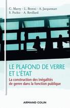 Couverture du livre « Le plafond de verre et l'Etat ; la fconstruction des inégalités de genre dans la fonction publique » de  aux éditions Armand Colin