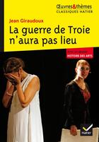 Couverture du livre « La guerre de Troie n'aura pas lieu » de Jean Giraudoux aux éditions Hatier