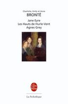 Couverture du livre « Jane Eyre ; les Hauts du Hurle-Vent ; Agnes Grey » de Bronte-C+E aux éditions Le Livre De Poche