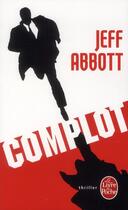 Couverture du livre « Complot » de Jeff Abbott aux éditions Le Livre De Poche