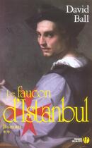 Couverture du livre « Le Faucon D'Istanbul T.2 » de David Ball aux éditions Presses De La Cite