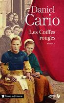 Couverture du livre « Les coiffes rouges » de Daniel Cario aux éditions Presses De La Cite