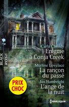 Couverture du livre « Énigme à Conja Creek ; la rançon du passé ; l'ange de la nuit » de Carla Cassidy et Merline Lovelace et Jan Hambright aux éditions Harlequin