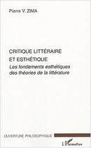 Couverture du livre « Critique litteraire et esthetique » de Peter Vaclav Zima aux éditions Editions L'harmattan