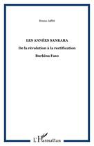 Couverture du livre « Les années Sankara : Burkina Faso » de Bruno Jaffre aux éditions Editions L'harmattan