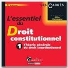 Couverture du livre « L'essentiel du droit constitutionnel Tome 1 ; théorie générale du droit constitutionnel (9e édition) » de Gilles Champagne aux éditions Gualino