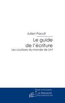 Couverture du livre « Le guide de l'écriture » de Pacull-J aux éditions Le Manuscrit