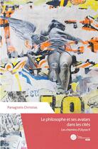 Couverture du livre « Le philosophe et ses avatars dans les cités » de Panagiotis Christias aux éditions Iggybook