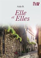 Couverture du livre « Elle et elles » de Aida B. aux éditions Amalthee