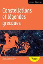 Couverture du livre « Constellations et légendes grecques » de Marie-Francoise Serre aux éditions Vuibert