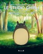 Couverture du livre « Le studio Ghibli » de Michael Leader et Jake Cunningham aux éditions Grund