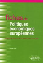 Couverture du livre « Fiches de politiques économiques européennes » de Nicolas Dross aux éditions Ellipses
