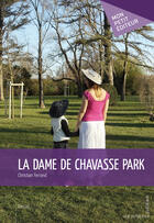 Couverture du livre « La dame de Chavasse Park » de Christian Ferrand aux éditions Mon Petit Editeur