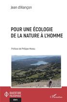 Couverture du livre « Pour une écologie de la nature à l'homme » de Jean D' Alancon aux éditions L'harmattan