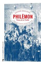 Couverture du livre « Philémon, vieux de la vieille » de Lucien Descaves aux éditions La Decouverte