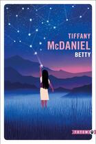 Couverture du livre « Betty » de Tiffany Mcdaniel aux éditions Gallmeister