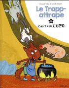 Couverture du livre « Le trapp-attrape de Cap'tain Lupo » de Christelle Vallat et Modere Armelle aux éditions Frimousse