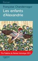 Couverture du livre « Les enfants d'Alexandrie » de Chandernagor aux éditions Feryane