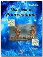 Couverture du livre « Monsieur de Pourceaugnac » de Moliere aux éditions Thriller Editions