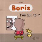 Couverture du livre « Boris, t'es qui toi ? » de Mathis aux éditions Thierry Magnier