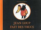 Couverture du livre « Jean-Loup fait des trucs » de Clementine Melois aux éditions Les Fourmis Rouges