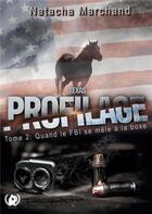 Couverture du livre « Texas Profilage - Tome 2 » de Marchand Natach aux éditions Art En Mots