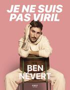 Couverture du livre « Je ne suis pas viril » de Ben Nevert aux éditions First