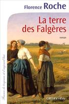 Couverture du livre « La terre des Falgères » de Florence Roche aux éditions Calmann-levy