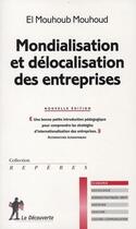 Couverture du livre « Mondialisation et délocalisation des entreprises » de Mouhoud El Mouhoub aux éditions La Decouverte