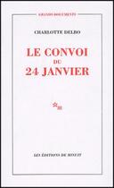 Couverture du livre « Le convoi du 24 janvier » de Charlotte Delbo aux éditions Minuit