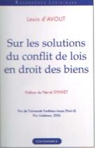 Couverture du livre « Sur les solutions du conflit de lois en droit des biens » de Louis D' Avout aux éditions Economica