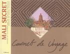 Couverture du livre « Mali secret » de Stefano Faravelli aux éditions Gallimard-loisirs