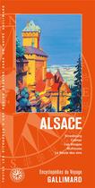 Couverture du livre « Alsace ; Strasbourg, Colmar, les Vosges, Mulhouse, la route des vins » de Collectif Gallimard aux éditions Gallimard-loisirs