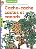 Couverture du livre « Les enquêtes fabuleuses du fameux Félix File-Filou Tome 8 : cache-cache, cactus et canaris » de Christophe Merlin et Gerard Moncomble aux éditions Milan