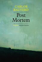 Couverture du livre « Post mortem ; lettre à un père fasciste » de Carlos Bauverd aux éditions Phebus