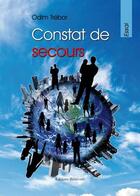 Couverture du livre « Constat De Secours » de Trebor aux éditions Benevent