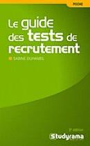 Couverture du livre « Le guide des tests de recrutement (3e édition) » de Sabine Duhamel aux éditions Studyrama