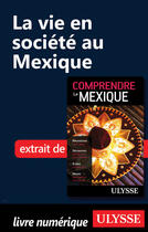 Couverture du livre « La vie en société au Mexique » de Francoise Roy aux éditions Ulysse
