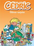 Couverture du livre « Cédric Tome 10 : gâteau surprise » de Laudec et Raoul Cauvin aux éditions Dupuis